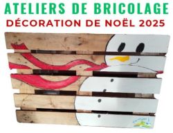 Ateliers de bricolage N°2 - Décors Noël